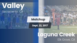 Matchup: Valley  vs. Laguna Creek  2017