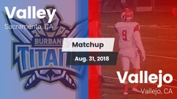 Matchup: Valley  vs. Vallejo  2018