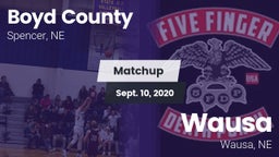 Matchup: Boyd County vs. Wausa  2020