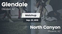 Matchup: Glendale vs. North Canyon  2016