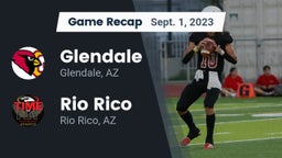 Recap: Glendale  vs. Rio Rico  2023