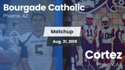 Matchup: Bourgade Catholic vs. Cortez  2018