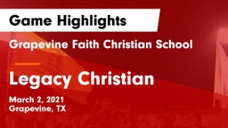 Grapevine Faith Christian School vs Legacy Christian Game Highlights - March 2, 2021