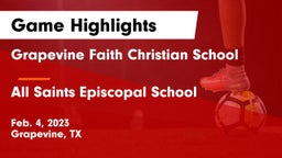 Grapevine Faith Christian School vs All Saints Episcopal School Game Highlights - Feb. 4, 2023