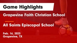 Grapevine Faith Christian School vs All Saints Episcopal School Game Highlights - Feb. 16, 2023