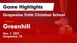 Grapevine Faith Christian School vs Greenhill  Game Highlights - Dec. 7, 2023