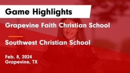 Grapevine Faith Christian School vs Southwest Christian School Game Highlights - Feb. 8, 2024