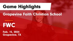 Grapevine Faith Christian School vs FWC   Game Highlights - Feb. 15, 2024