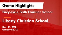 Grapevine Faith Christian School vs Liberty Christian School  Game Highlights - Dec. 11, 2020