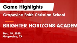 Grapevine Faith Christian School vs BRIGHTER HORIZONS ACADEMY Game Highlights - Dec. 18, 2020