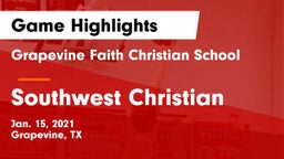 Grapevine Faith Christian School vs Southwest Christian  Game Highlights - Jan. 15, 2021