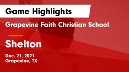Grapevine Faith Christian School vs Shelton  Game Highlights - Dec. 21, 2021