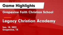 Grapevine Faith Christian School vs Legacy Christian Academy  Game Highlights - Jan. 18, 2022
