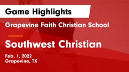 Grapevine Faith Christian School vs Southwest Christian  Game Highlights - Feb. 1, 2022
