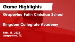 Grapevine Faith Christian School vs Kingdom Collegiate Academy Game Highlights - Feb. 15, 2022