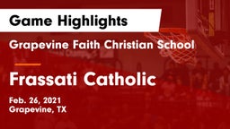Grapevine Faith Christian School vs Frassati Catholic  Game Highlights - Feb. 26, 2021