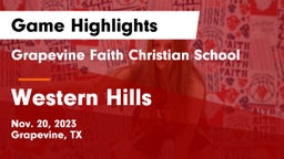 Grapevine Faith Christian School vs Western Hills  Game Highlights - Nov. 20, 2023