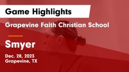 Grapevine Faith Christian School vs Smyer  Game Highlights - Dec. 28, 2023