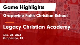 Grapevine Faith Christian School vs Legacy Christian Academy  Game Highlights - Jan. 20, 2024