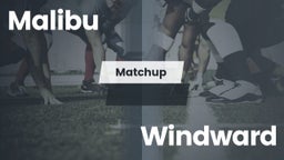 Matchup: Malibu  vs. Windward 2016