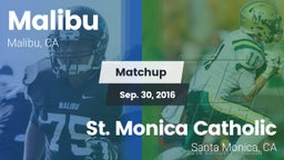 Matchup: Malibu  vs. St. Monica Catholic  2016