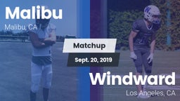 Matchup: Malibu  vs. Windward  2019