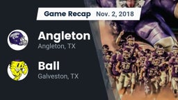 Recap: Angleton  vs. Ball  2018