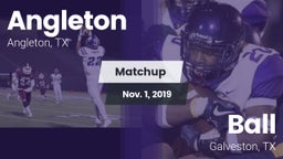 Matchup: Angleton vs. Ball  2019