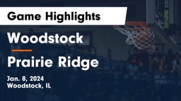 Woodstock  vs Prairie Ridge  Game Highlights - Jan. 8, 2024
