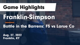 Franklin-Simpson  vs Battle in the Barrens: FS vs Larue Co Game Highlights - Aug. 27, 2022