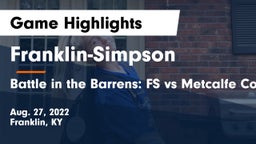 Franklin-Simpson  vs Battle in the Barrens: FS vs Metcalfe Co. Game Highlights - Aug. 27, 2022