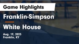 Franklin-Simpson  vs White House Game Highlights - Aug. 19, 2023