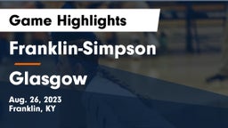 Franklin-Simpson  vs Glasgow Game Highlights - Aug. 26, 2023