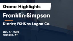 Franklin-Simpson  vs District; FSHS vs Logan Co. Game Highlights - Oct. 17, 2023