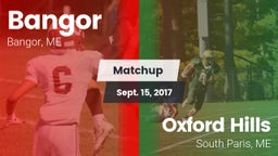 Matchup: Bangor vs. Oxford Hills  2017