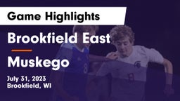 Brookfield East  vs Muskego  Game Highlights - July 31, 2023