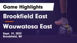 Brookfield East  vs Wauwatosa East  Game Highlights - Sept. 19, 2023