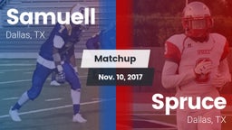 Matchup: Samuell vs. Spruce  2017