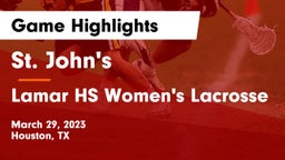 St. John's  vs Lamar HS Women's Lacrosse Game Highlights - March 29, 2023
