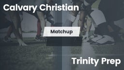 Matchup: Calvary Christian vs. Trinity Prep  2016