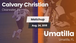 Matchup: Calvary Christian vs. Umatilla  2018