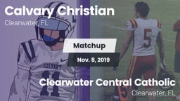 Matchup: Calvary Christian vs. Clearwater Central Catholic  2019