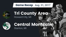 Recap: Tri County Area  vs. Central Montcalm  2017