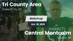 Matchup: Tri County Area vs. Central Montcalm  2019