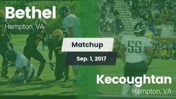 Matchup: Bethel vs. Kecoughtan  2017
