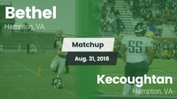 Matchup: Bethel vs. Kecoughtan  2018