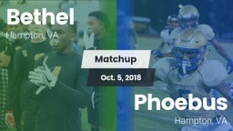 Matchup: Bethel vs. Phoebus  2018