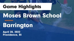 Moses Brown School vs Barrington  Game Highlights - April 28, 2022