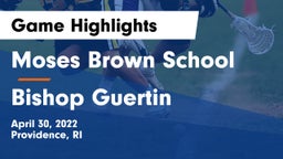 Moses Brown School vs Bishop Guertin  Game Highlights - April 30, 2022