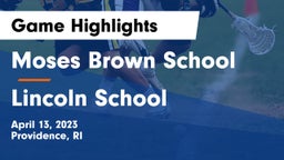 Moses Brown School vs Lincoln School Game Highlights - April 13, 2023